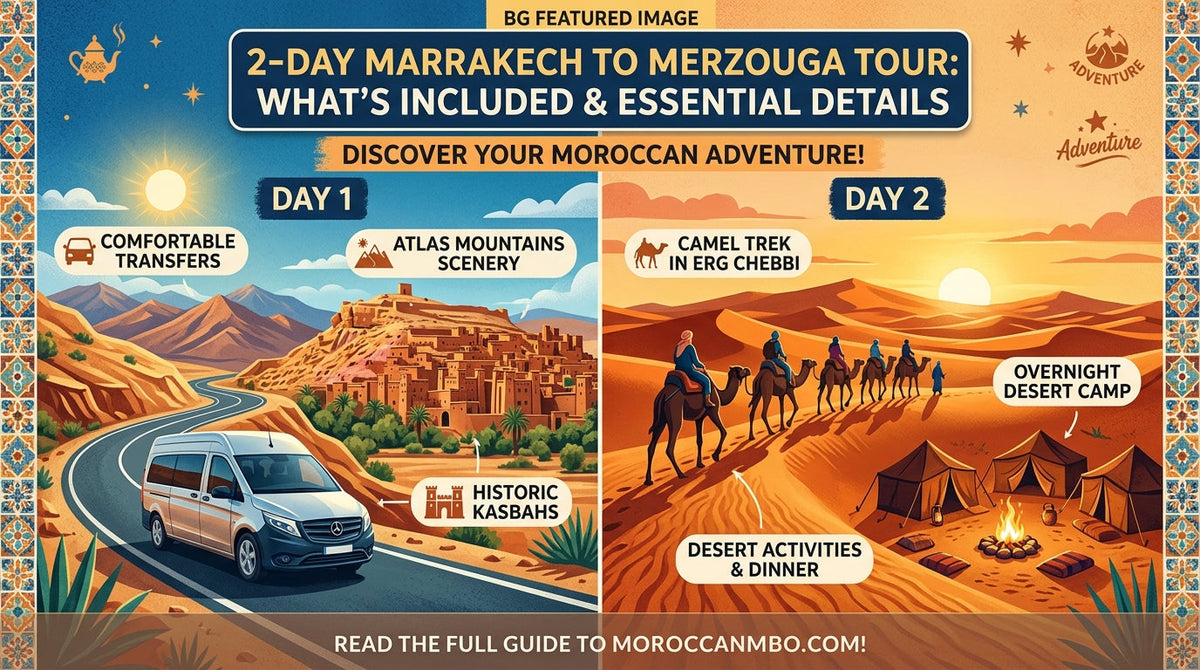 Complete Guide: What is Included in a 2-Day Tour from Marrakech to Merzouga? - What is included in a,2-day tour,from Marrakech to