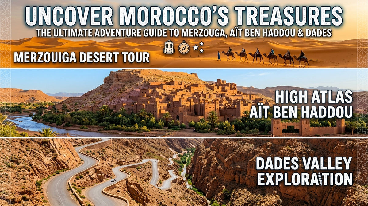 The Ultimate Guide to Merzouga Desert Tour and High Atlas Aït Ben Haddou Dades Adventure - Merzouga desert tour,High Atlas Aït Ben Haddou