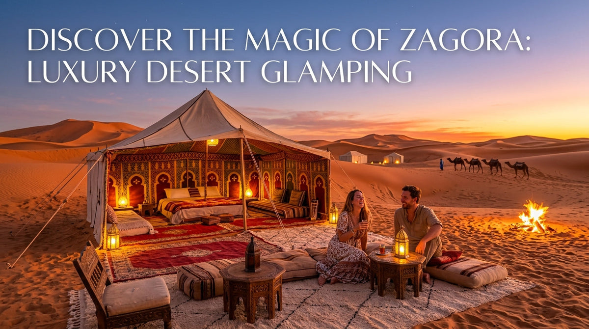 Experience Unmatched Comfort at Zagora Glamping: Your Guide to a Luxury Desert Camp Adventure - Zagora glamping,luxury desert camp