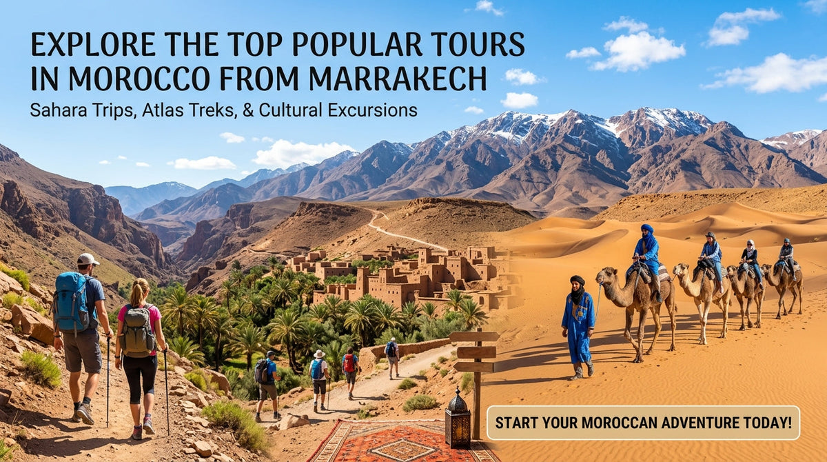 Discover the Best: Popular Tours in Morocco from Marrakech - Popular tours in Morocco,from Marrakech