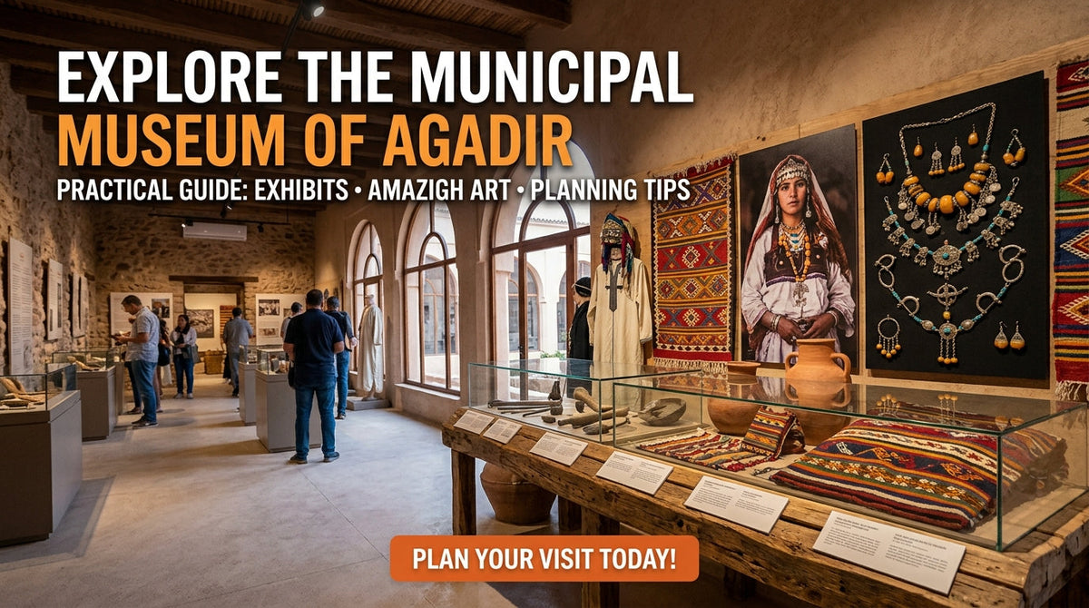 The Municipal Museum of Agadir: A Practical Guide for Curious Travelers - The municipal museum of Agadir