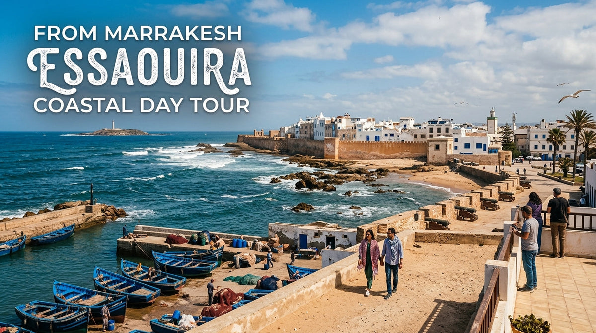 From Marrakesh, Essaouira Coastal Day Tour: A Complete Guide - From Marrakesh,Essaouira Coastal Day Tour
